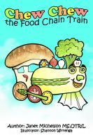 Chew Chew The Food Chain Train by Janet Michelson