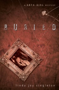Buried by Linda Joy Singleton: A Goth Girl Mystery